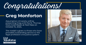 Assumption University To Present St. Thomas More Gold Medal to Greg Monforton at Red Mass Next October