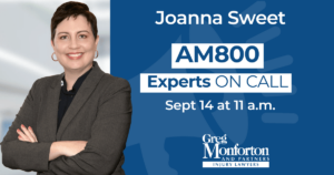 Hear Managing Partner Joanna Sweet on AM800’s Experts on Call This Saturday!