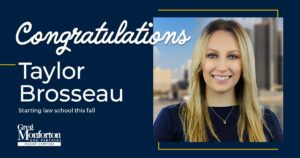 Staff Member Taylor Brosseau Starts Law School in September