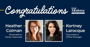 Heather Colman Promoted to Senior Associate; Kortney Larocque Promoted to Office Manager