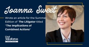 Partner Joanna Sweet Wrote an Article For the Summer Edition of The Litigator