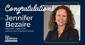 Jennifer Bezaire Appointed a Judge of the Superior Court of Justice of Ontario